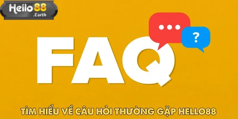 Câu Hỏi Thường Gặp Hello88 - Phần Hỏi Thắc Mắc Năm 2025 1 Câu hỏi thường gặp Hello88 là chuyên mục được nhiều người chơi quan tâm