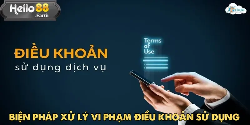 Điều Khoản Sử Dụng Hello88 Khi Tham Gia Cá Cược Online 4 Điều khoản sử dụng Hello88 và biện pháp xử lý người chơi vi phạm