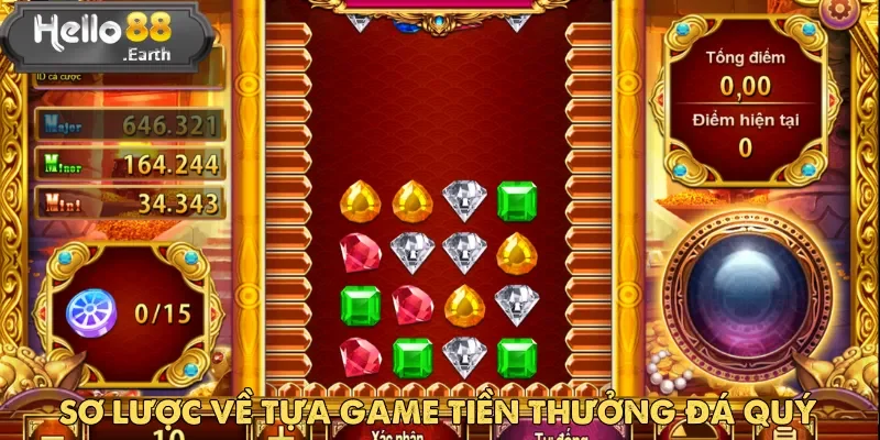 Tiền Thưởng Đá Quý - Nổ Hũ Tỷ Lệ Cao Nhất Đông Nam Á 1 Tiền Thưởng Đá Quý thuộc thể loại game slot nghiền đá hot nhất châu Á