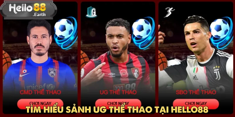 UG Thể Thao – Điểm Đến Thu Hút Hội Viên Hello88 Mới 1 UG thể thao không ngừng cải tiến nhằm đem đến trải nghiệm đỉnh cao